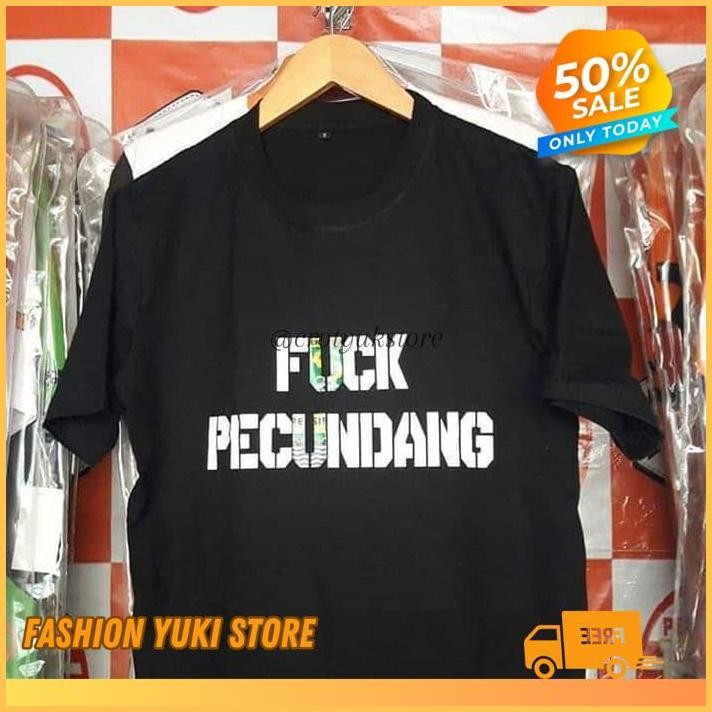 KAOS BAJU COMBED 30S DISTRO FUCK PECUNDANG PERSIB PERSIJA TSHIRT PERSEBAYA POLOS CUSTOM  INDONESIA  