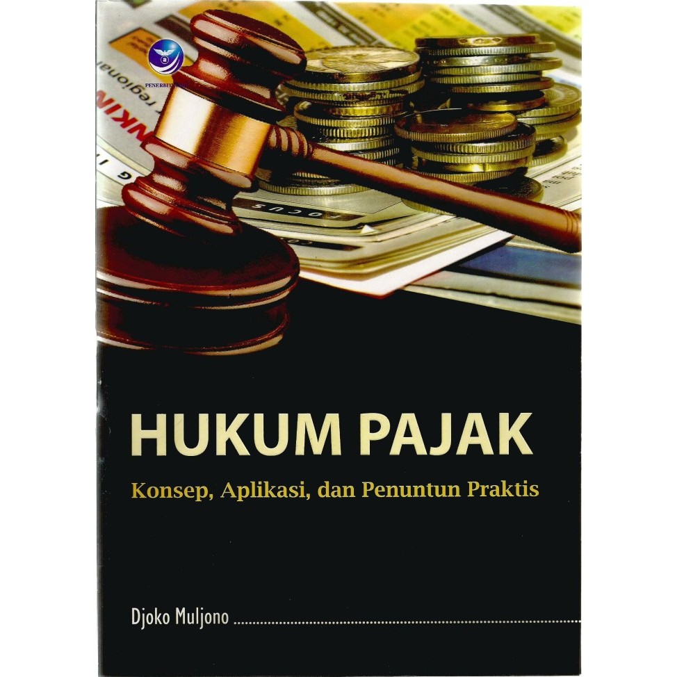 

Buku Hukum Pajak, Konsep, Aplikasi, Dan Penuntun Praktis