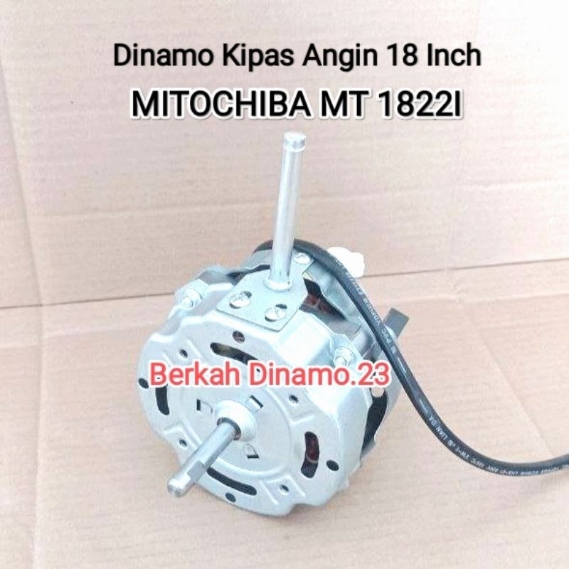 Dinamo Kipas Angin MITOCHIBA MT 1822I Diamater As 10 mm Kipas Angin 18 Inch