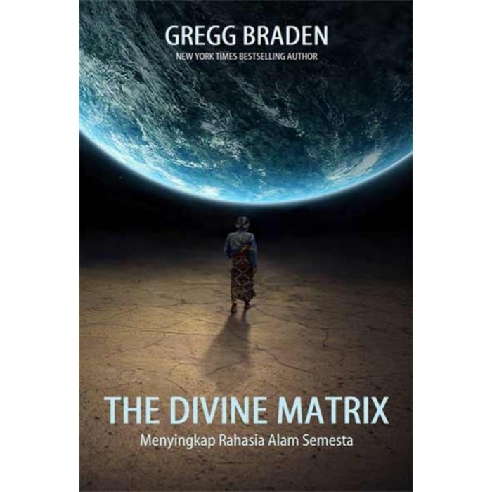 

ORIGINAL Buku The Divine Matrix Menyingkap Rahasia Alam Semesta Gregg den