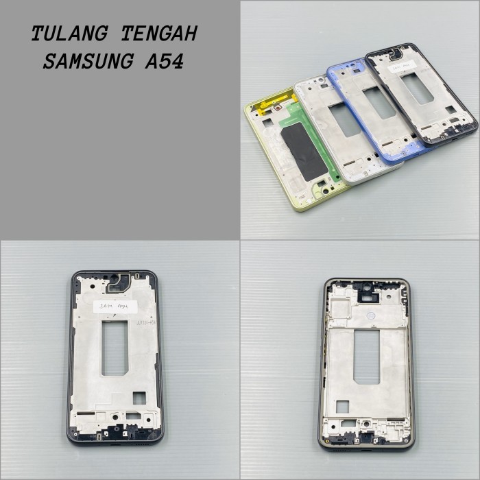 TULANG TENGAH SAMSUNG A54 TATAKAN LCD SAMSUNG A54 FRAME SAMSUNG A54