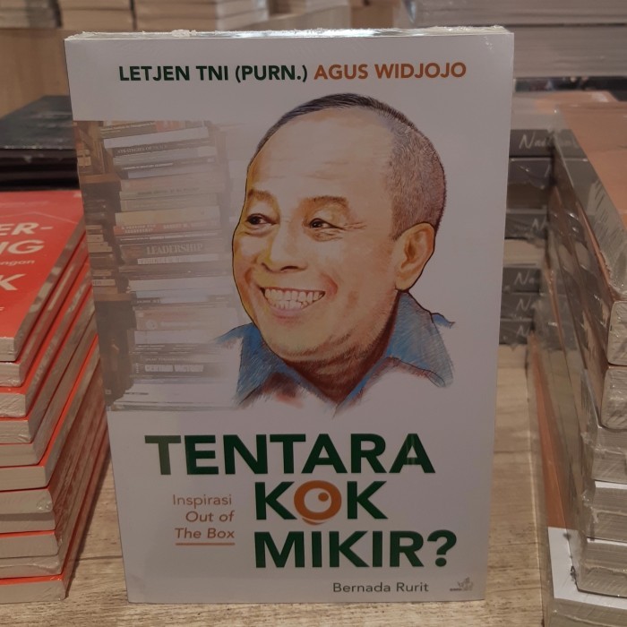 

######### BUKU TENTARA KOK MIKIR INSPIRASI OUT OF THE BOX LETJEN AGUS WIDJOJO