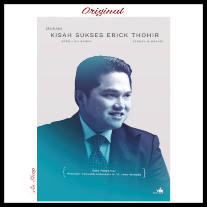 

######### BUKAN KISAH SUKSES ERICK THOHIR SEBUAH BIOGRAFI