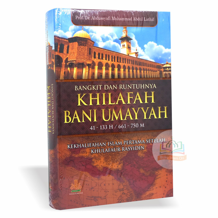 

######### BANGKIT DAN RUNTUHNYA KHILAFAH BANI UMAYYAH - PUSTAKA AL-KAUTSAR