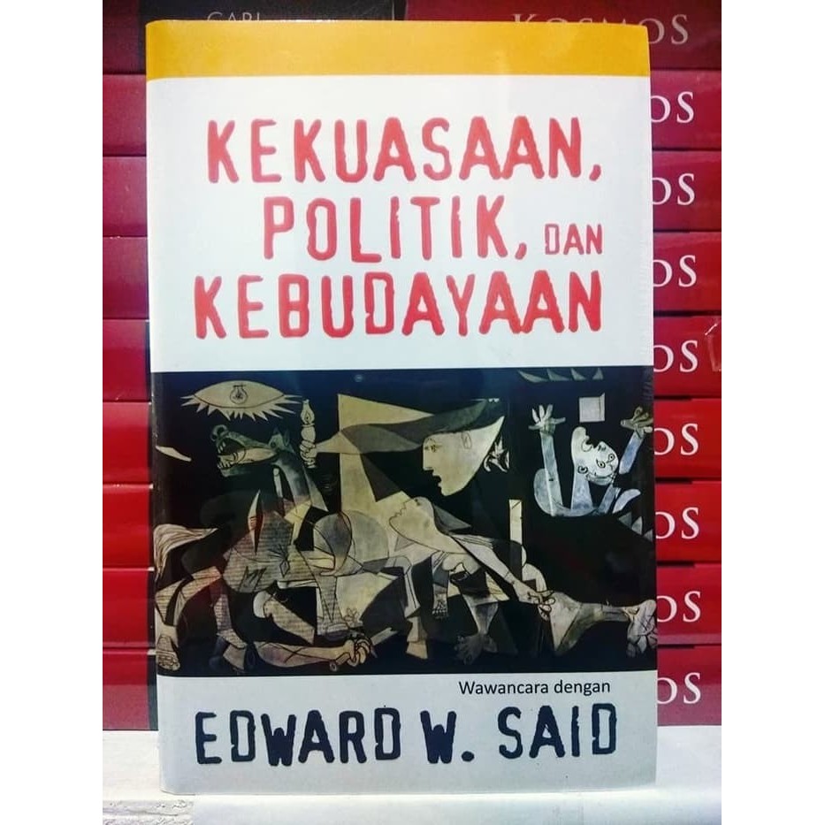 

KEKUASAAN, POLITIK, DAN KEBUDAYAAN -EDWARD S. SAID_