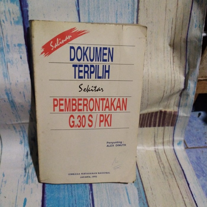 

BUKU DOKUMEN TERPILIH SEKITAR PEMBERONTAKAN G.30 S/PKI