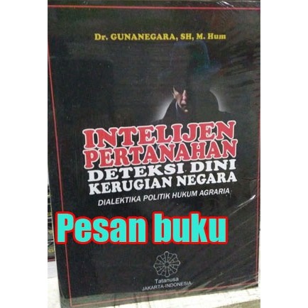 

BUKU INTELIJEN PERTANAHAN: DETEKSI DINI KERUGIAN NEGARA (DIALEKTIKA PO