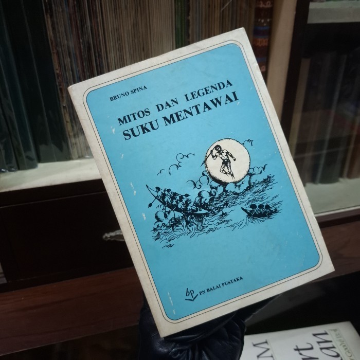 

MITOS DAN LEGENDA SUKU MENTAWAI - BRUNO SPINA
