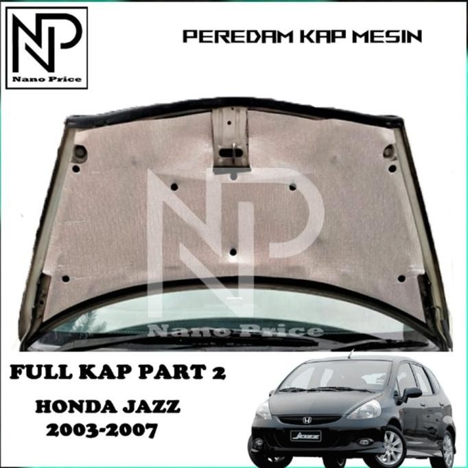PEREDAM PANAS KAP MESIN MOBIL JAZZ 2003-2007 FULL KAP RESTOCK