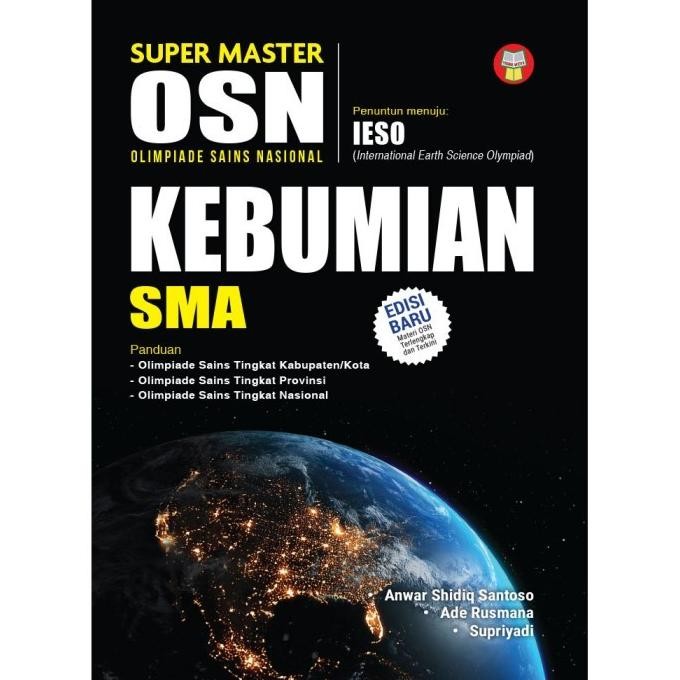 

New Gramedia Buku SUPER MASTER OSN (OLIMPIADE SAINS NASIONAL) KEBUMIAN SMA/MA