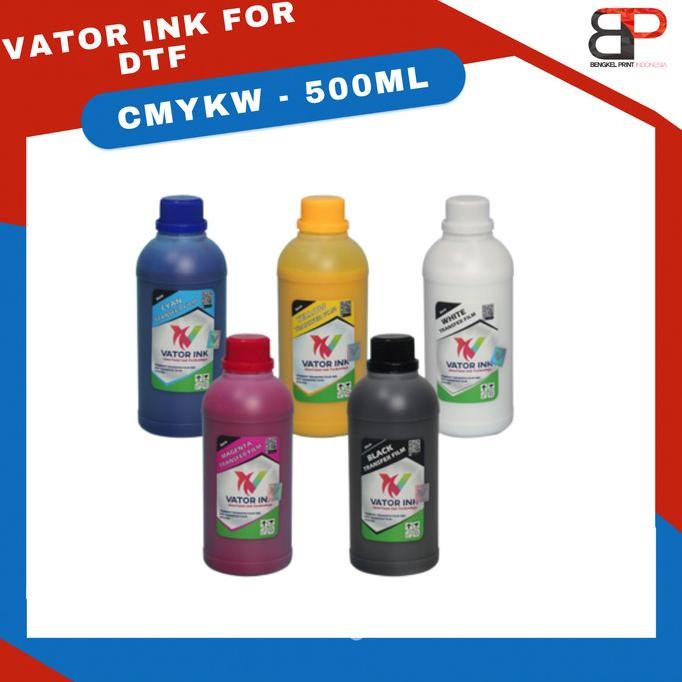 

TERBARU - TINTA DTF VATOR - 500 ML | SABLON DTF | DTF CMYKW