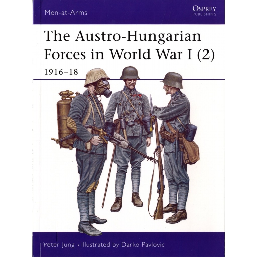 

Osprey - Men-at-Arms 397 - The Austro-Hungarian Forces in World War I (2) - 1916-18 (Sejarah / D)