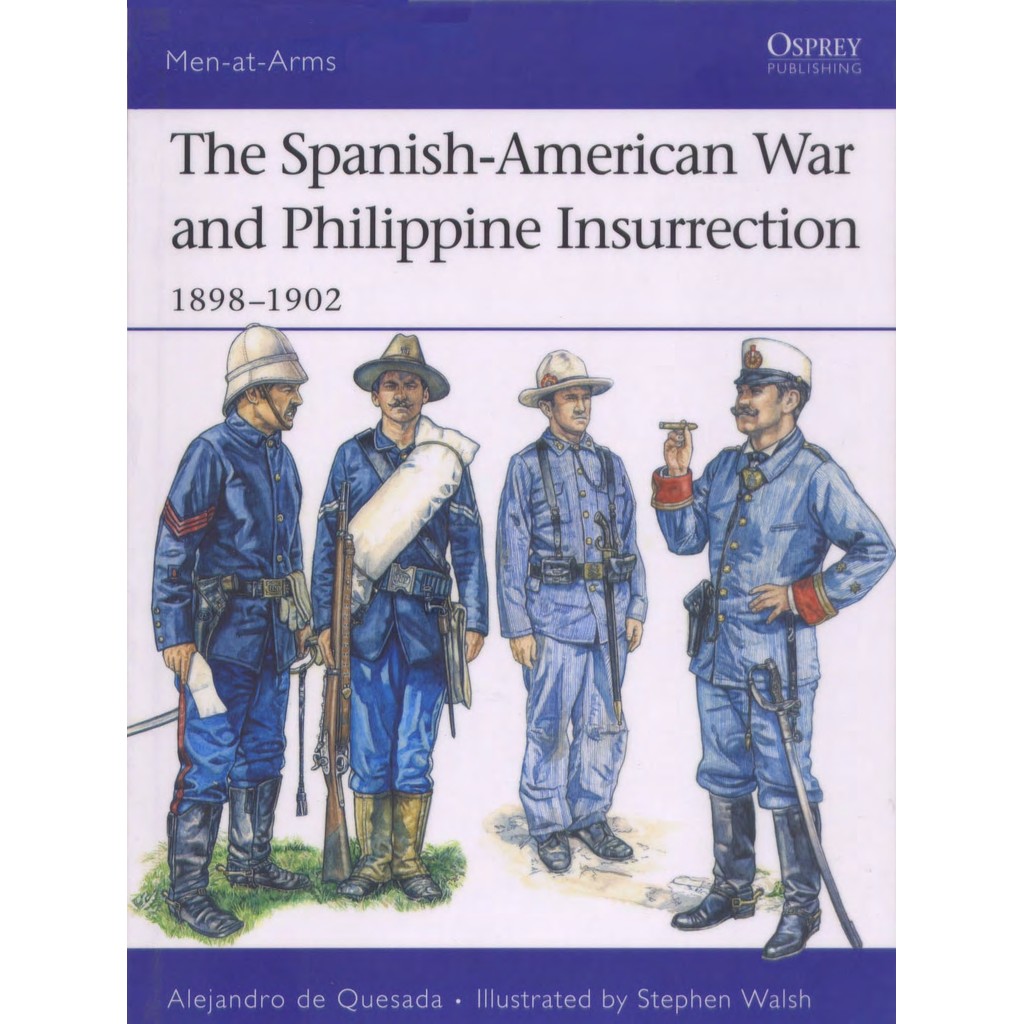 

Osprey - Men-at-Arms 437 - The Spanish-American War and Philippine Insurrection - 1898-1902 (Sejarah / D)