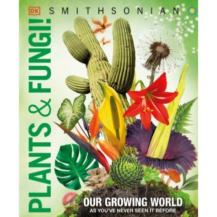 

(FXL / D) Smithsonian - Knowledge Encyclopedia - Plants & Fungi!
