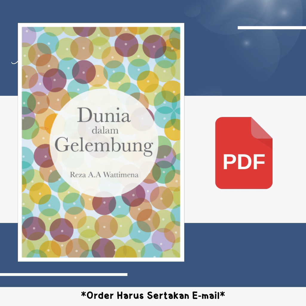 

451. DUNIA DALAM GELEMBUNG (REZA ALEXANDER ANTONIUS) - [-]