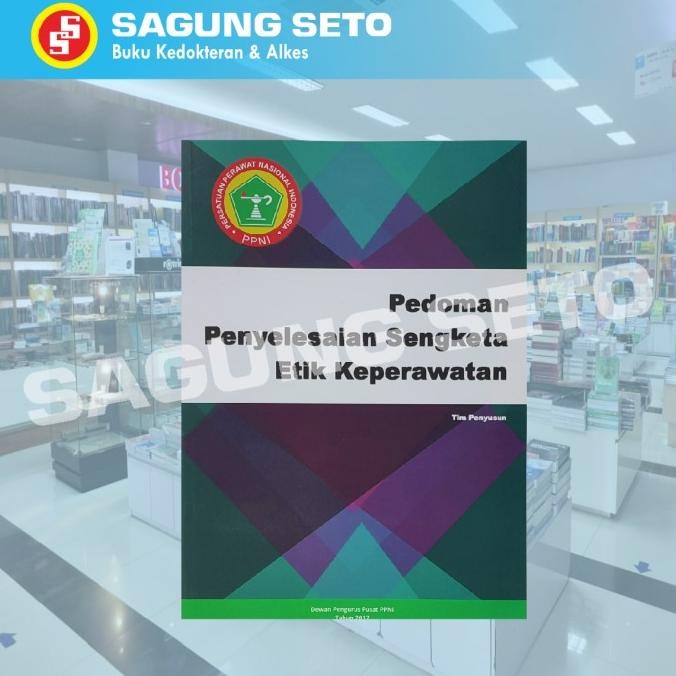 

BUKU PEDOMAN PENYELESAIAN SENGKETA ETIK KEPERAWATAN PPNI