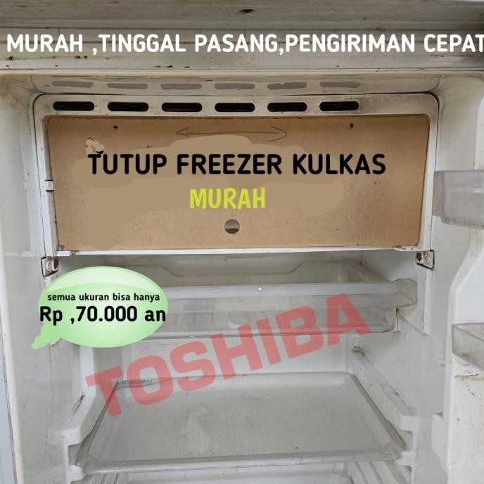 TERBATASS TUTUP FREEZER KULKAS TOSHIBA GLACIO AKRILIK CUSTOM TERMURAH