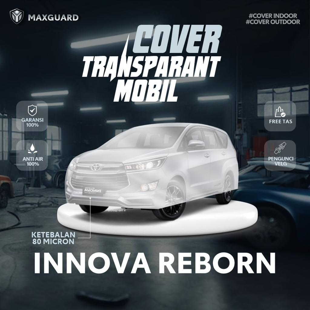 Cover Mobil Transparan Innova Reborn / Sarung Mobil Plastik Kijang Innova Reborn / Selimut Plastik