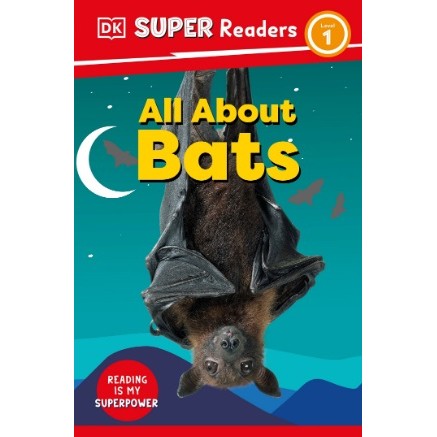 

(FXL / D) DK Super Readers Level 1 - All About Bats