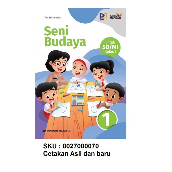 

Buku Pelajaran Seni Budaya SD MI Kelas 1 2 3 4 5 6 Tim Mitra Guru kurikulum Merdeka Erlangga Tahun