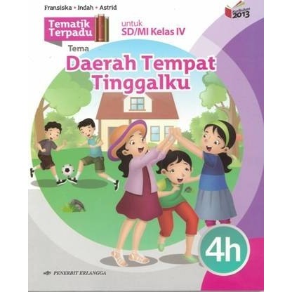 

BUKU TEMATIK TERPADU SD 4A 4B 4C 4D 4E 4F 4G 4H 4I K13N ERLANGGA