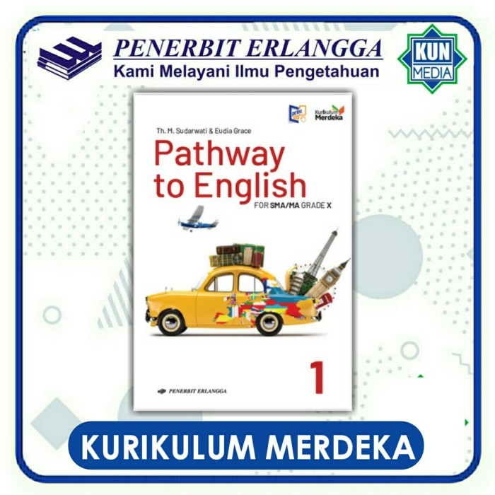 

Buku PATHWAY TO ENGLISH SMA/MA KELAS X 10 Kurikulum Merdeka ERLANGGA