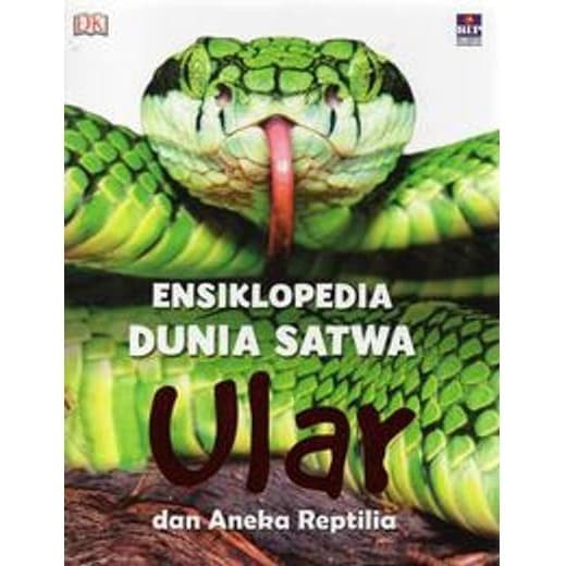 

ENSIKLOPEDIA DUNIA SATWA: ULAR & ANEKA REPTILIA