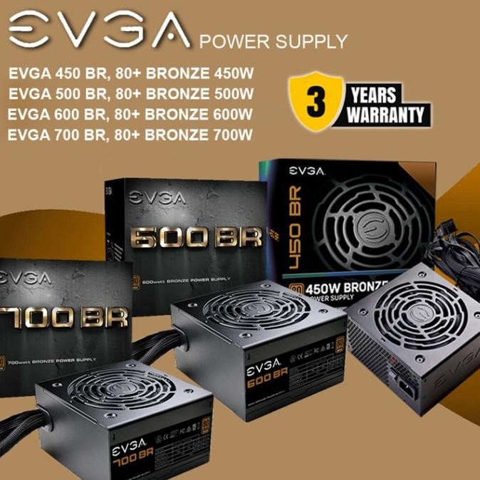 BEBAS ONGKIR - PSU EVGA 450BR 450W - 600BR 600W - 700BR 700W 80+ BRONZE