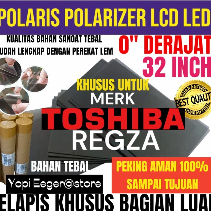 POLARIS POLARIZER LCD LED TOSHIBA REGZA 32" INCH 0" DERAJAT