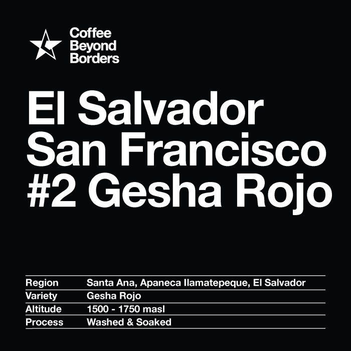 

Arabica Green Beans - El Salvador San Francisco #2 Gesha Rojo Promo