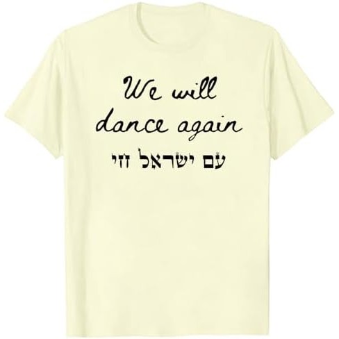Kami Will Dance Again Support Israel Tee, We Will Dance Again Israel T-Shirt, Support Israel Shirt, 