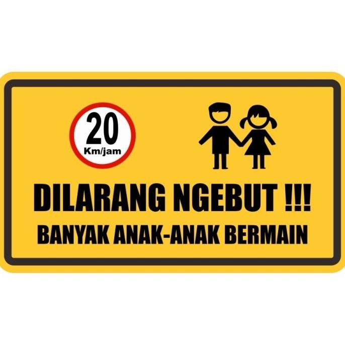 

Rambu Plat peringatan DILARANG NGEBUT BANYAK ANAK ANAK uk. 70 x 40 cM