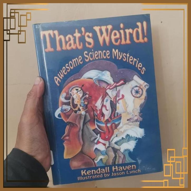 

[ADG] Buku Import Thats Weird Awesome science mysteries by Kendal haven