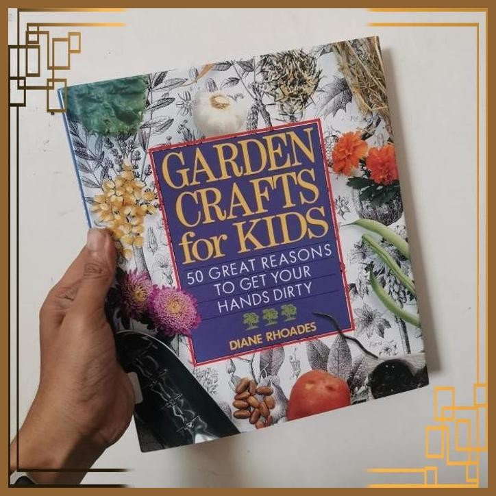 

[ADG] Buku Import Garden Crafts for Kids 50 great Reasons to get your hands