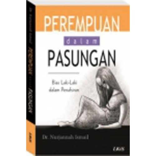 BUKU ORI Perempuan Dalam Pasungan ; Bias Laki-laki dalam Penafsiran LKiS