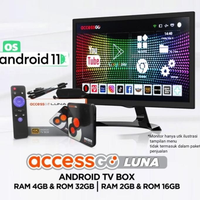 STB TV Android 11 AccessGo Luna TV Box RAM 2GB/16GB & 4GB/32GB [terbaik]