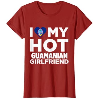 I Love My Hot Gumanian Girlfriend Guam Native T-Shirt |jkNihaxf|