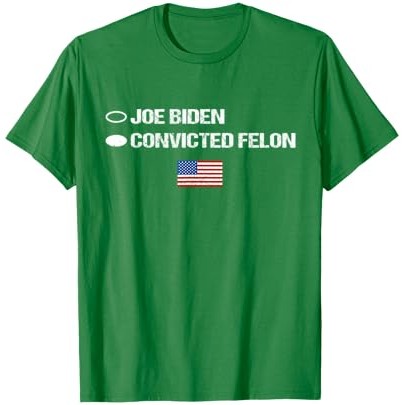 Kaos Joe Biden Vs Convicted Felon Kaus Suara Bendera Amerika |YonbkPMp|