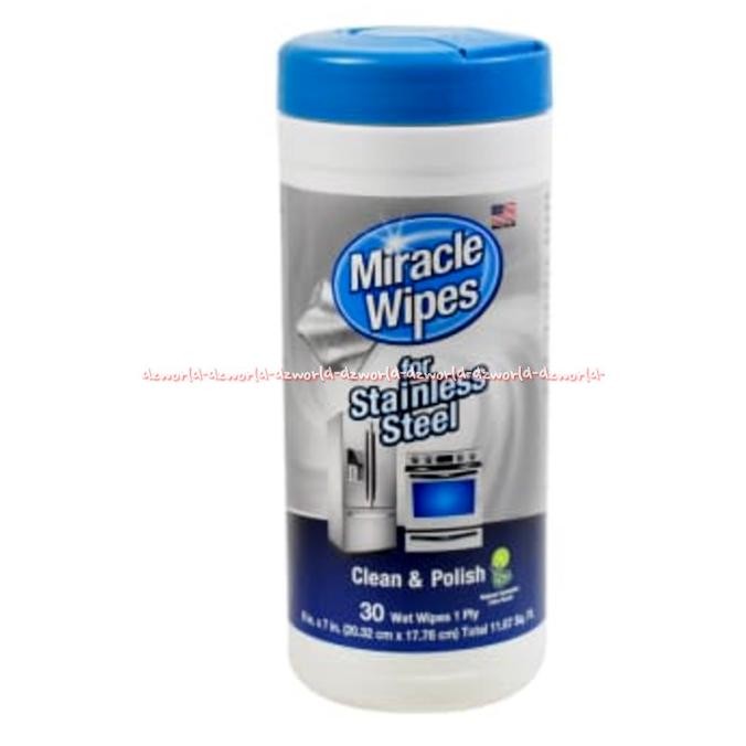 

Miracle Wipes For Stainless Steel 30wet Clean & Polish Tissue Basah