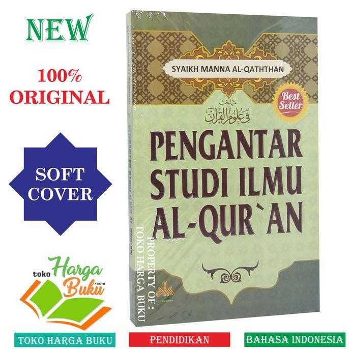 

Pengantar Studi Ilmu Al-Quran Karya Syaikh Manna Al-Qaththan Al Qur'an