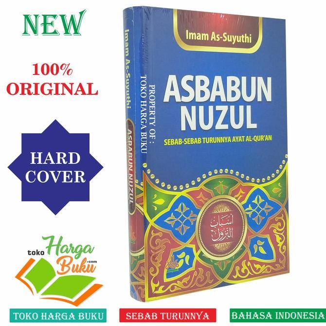 

Asbabun Nuzul - Sebab-Sebab Turunnya Ayat Al-Quran Pustaka Alkautsar