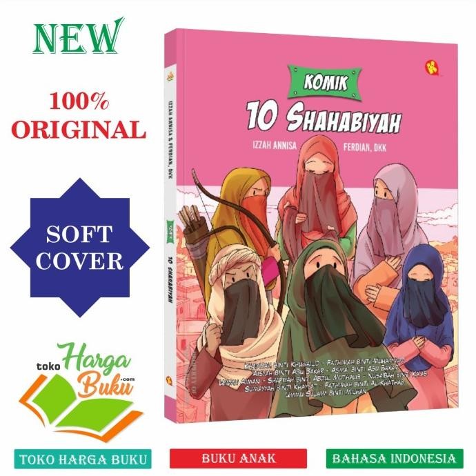 

Komik 10 Shahabiyah Kisah Teladan Muslimah Dengan Keindahan Iman dan Akhlak Yang Menghiasinya - Pustaka Al-Kautsar