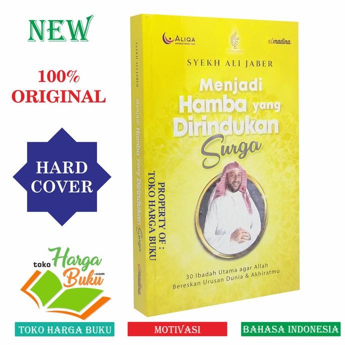 

Menjadi Hamba yang Dirindukan Surga Karya Syekh Ali Jaber ELMADINA