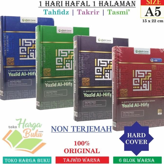 

Al-Quran Hafalan Yazid Al-Hifz A5 HC Non Terjemah Tajwid Warna Rasm Utsmani 6 Blok Warna Ukuran Sedang - Alfatih Quran