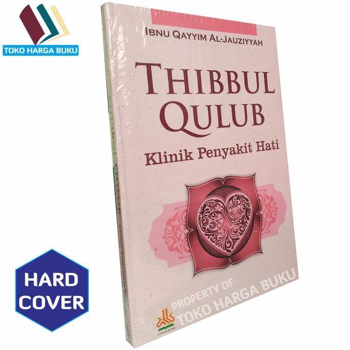 

Thibbul Qulub Klinik Penyakit Hati ORI - Pustaka Alkautsar