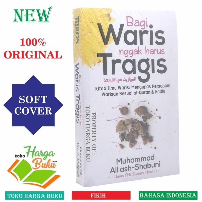 

Bagi Waris Nggak Harus Tragis Kitab AlFaraid Fiqih Harta Warisan TUROS