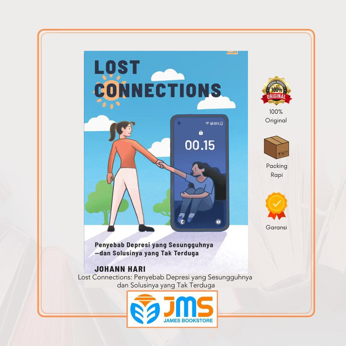 

Buku Lost Connections: Penyebab Depresi yang Sesungguhnya dan Solusinya yang Tak Terduga