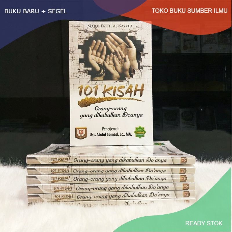 

T.B.S.I. BUKU 101 KISAH ORANG ORANG YANG DIKABULKAN DOANYA - MAJDI FATHI AS SAYYID