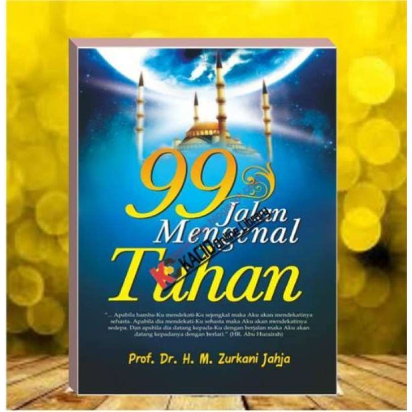 BUKU ORI 99 Jalan Mengenal Tuhan Prof. Dr. HM. Zurkani Jahja #LKiS