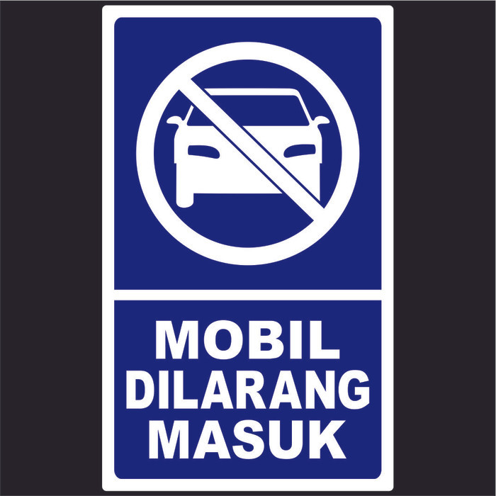 

rambu mobil dilarang masuk